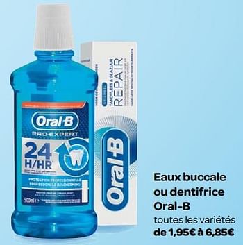 Promotions Eaux buccale ou dentifrice oral-b - Oral-B - Valide de 23/05/2018 à 04/06/2018 chez Carrefour
