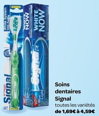 Promotions Soins dentaires signal - Signal - Valide de 23/05/2018 à 04/06/2018 chez Carrefour