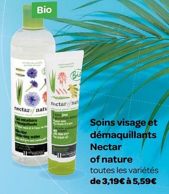 Promotions Soins visage et démaquillants nectar of nature - Nectar of Nature - Valide de 23/05/2018 à 04/06/2018 chez Carrefour