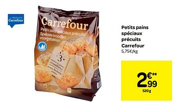 Promotions Petits pains spéciaux précuits carrefour - Produit maison - Carrefour  - Valide de 23/05/2018 à 28/05/2018 chez Carrefour
