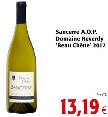 Promoties Sancerre a.o.p. domaine reverdy `beau chêne` 2017 - Witte wijnen - Geldig van 23/05/2018 tot 05/06/2018 bij Colruyt