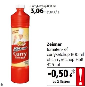 Promotions Zeisner tomaten- of curryketchup of curryketchup hot! - Zeisner - Valide de 23/05/2018 à 05/06/2018 chez Colruyt