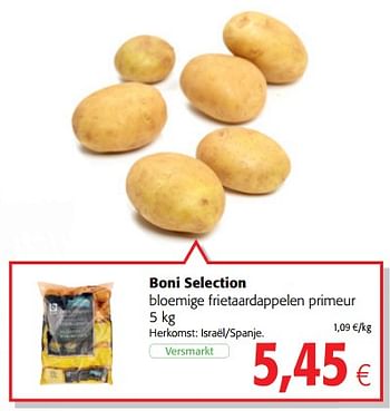 Promotions Boni selection bloemige frietaardappelen primeur - Boni - Valide de 23/05/2018 à 05/06/2018 chez Colruyt