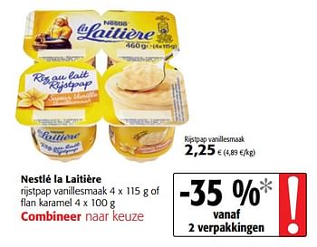 Promoties Nestlé la laitière rijstpap vanillesmaak of flan karamel - Nestlé - Geldig van 23/05/2018 tot 05/06/2018 bij Colruyt