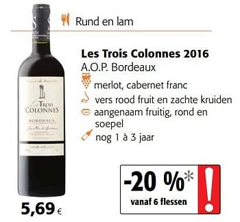 Promotions Les trois colonnes 2016 a.o.p. bordeaux - Vins rouges - Valide de 23/05/2018 à 05/06/2018 chez Colruyt