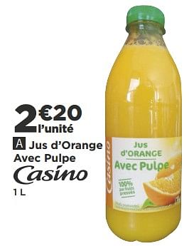 Promoties Jus d`orange avec pulpe - Huismerk - Casino - Geldig van 22/05/2018 tot 03/06/2018 bij Super Casino