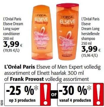 Promoties L`oréal paris elseve of men expert volledig assortiment of elnett haarlak 300 ml of frank provost volledig assortiment - L'Oreal Paris - Geldig van 23/05/2018 tot 05/06/2018 bij Colruyt