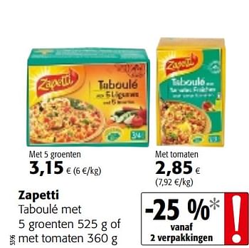 Promoties Zapetti taboulé met 5 groenten of met tomaten - Zapetti - Geldig van 23/05/2018 tot 05/06/2018 bij Colruyt