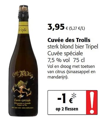 Promotions Cuvée des trolls sterk blond bier tripel cuvée spéciale - Cuvée des Trolls - Valide de 23/05/2018 à 05/06/2018 chez Colruyt