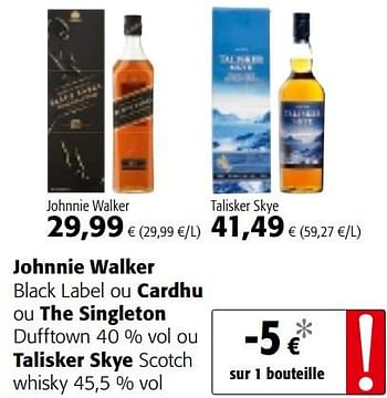 Promotions Johnnie walker black label ou cardhu ou the singleton dufftown 40 % vol ou talisker skye scotch whisky 45,5 % vol - Produit maison - Colruyt - Valide de 23/05/2018 à 05/06/2018 chez Colruyt