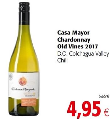 Promotions Casa mayor chardonnay old vines 2017 d.o. colchagua valley chili - Vins blancs - Valide de 23/05/2018 à 05/06/2018 chez Colruyt