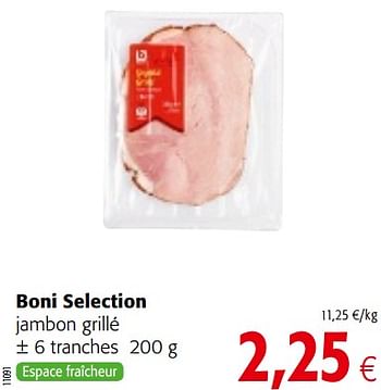 Promotions Boni selection jambon grillé - Boni - Valide de 23/05/2018 à 05/06/2018 chez Colruyt