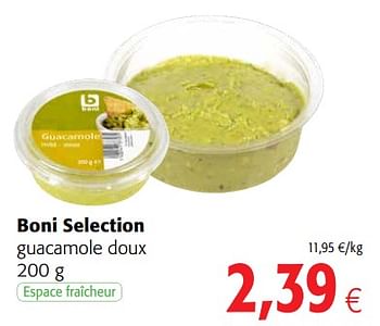 Promoties Boni selection guacamole doux - Boni - Geldig van 23/05/2018 tot 05/06/2018 bij Colruyt