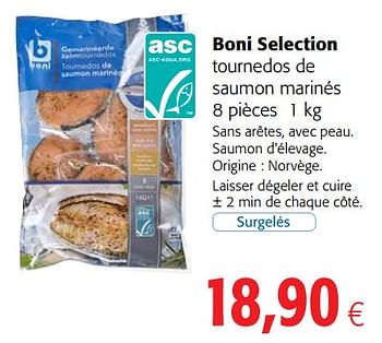 Promotions Boni selection tournedos de saumon marinés - Boni - Valide de 23/05/2018 à 05/06/2018 chez Colruyt