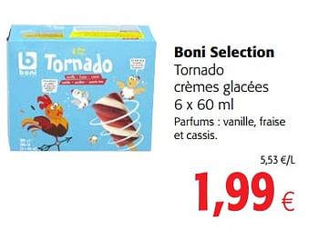 Promoties Boni selection tornado crèmes glacées - Boni - Geldig van 23/05/2018 tot 05/06/2018 bij Colruyt