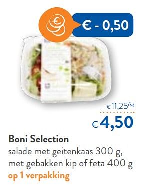 Promotions Boni selection salade met geitenkaas, met gebakken kip of feta - Boni - Valide de 23/05/2018 à 05/06/2018 chez OKay