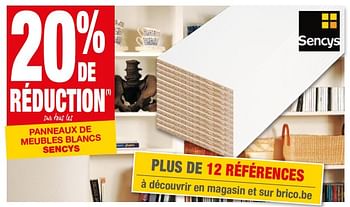 Promotions 20% de réduction sur tous les panneaux de meubles blancs sencys - Sencys - Valide de 30/05/2018 à 11/06/2018 chez Brico