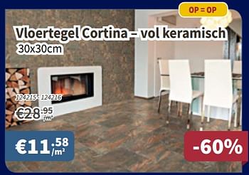 Promoties Vloertegel cortina - vol keramisch - Huismerk - Cevo - Geldig van 24/05/2018 tot 06/06/2018 bij Cevo Market