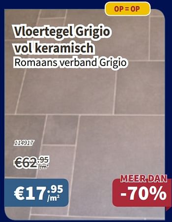 Promoties Vloertegel grigio vol keramisch - Huismerk - Cevo - Geldig van 24/05/2018 tot 06/06/2018 bij Cevo Market