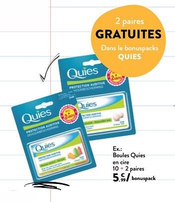 Promoties Boules quies en cire - Quies - Geldig van 23/05/2018 tot 05/06/2018 bij DI