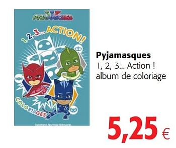 Promotions Pyjamasques 1, 2, 3... action ! album de coloriage - Produit maison - Colruyt - Valide de 23/05/2018 à 05/06/2018 chez Colruyt