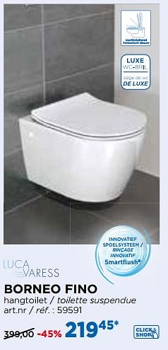 Promoties Luca varess borneo fino hangtoilet - toilette suspendue - Luca varess - Geldig van 26/06/2018 tot 26/06/2018 bij X2O