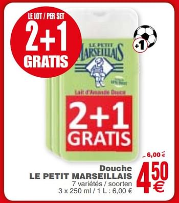 Promoties Douche le petit marseillais - Le Petit Marseillais - Geldig van 29/05/2018 tot 04/06/2018 bij Cora