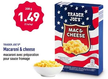 Promotions Macaroni + cheese - TRADER JOE’S - Valide de 28/05/2018 à 02/06/2018 chez Aldi
