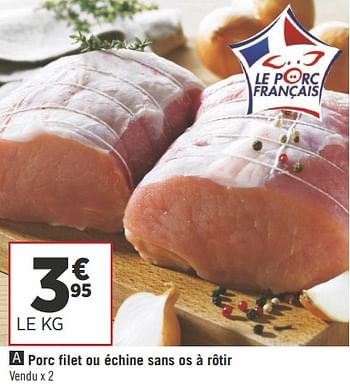 Promoties Porc filet ou échine sans os à rôtir - Huismerk - Géant Casino - Geldig van 22/05/2018 tot 03/06/2018 bij Géant Casino