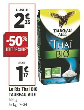 Promotions Le riz thai bio taureau aile - Taureau Ailé - Valide de 22/05/2018 à 03/06/2018 chez Géant Casino