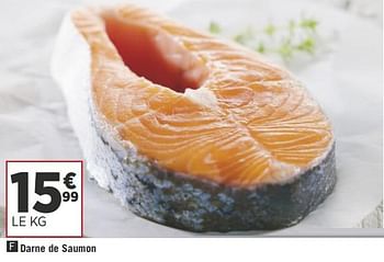 Promotions Darne de saumon - Produit Maison - Géant Casino - Valide de 29/05/2018 à 03/06/2018 chez Géant Casino