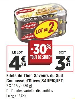 Promotions Filets de thon saveurs du sud concassé d`olives saupiquet - Saupiquet - Valide de 29/05/2018 à 03/06/2018 chez Géant Casino