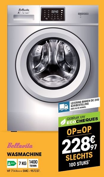 Promoties Bellavita wasmachine wf 714 a++ smic - Bellavita - Geldig van 30/05/2018 tot 23/06/2018 bij Electro Depot