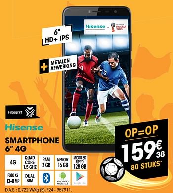 Promotions Hisense smartphone 6 f24 - Hisense - Valide de 30/05/2018 à 23/06/2018 chez Electro Depot