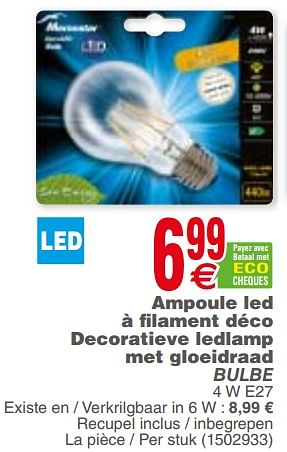 Promoties Ampoule led à filament déco decoratieve ledlamp met gloeidraad bulbe - Memostar - Geldig van 29/05/2018 tot 11/06/2018 bij Cora