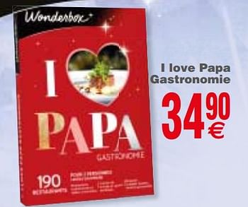 Promotions I love papa gastronomie - Wonderbox - Valide de 29/05/2018 à 11/06/2018 chez Cora