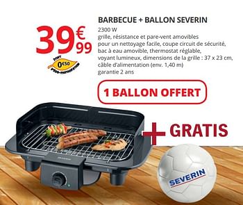 Promotions Barbecue + ballon severin - Severin - Valide de 29/05/2018 à 10/06/2018 chez Auchan Ronq