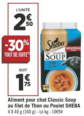 Promotions Aliment pour chat classic soup au filet de thon ou poulet sheba - Sheba - Valide de 22/05/2018 à 03/06/2018 chez Géant Casino