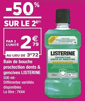 Promotions Bain de bouche proctection dents + gencives listerine - Listerine - Valide de 22/05/2018 à 03/06/2018 chez Géant Casino