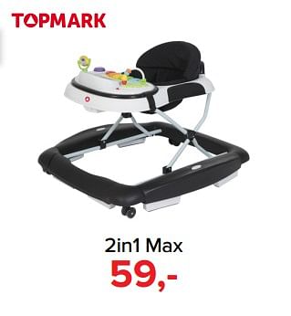 Promoties 2in1 max - Topmark - Geldig van 28/05/2018 tot 30/06/2018 bij Baby-Dump
