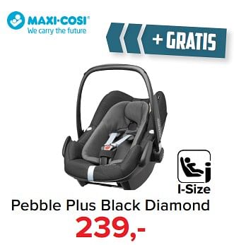 Promoties Pebble plus black diamond - Maxi-cosi - Geldig van 28/05/2018 tot 30/06/2018 bij Baby-Dump