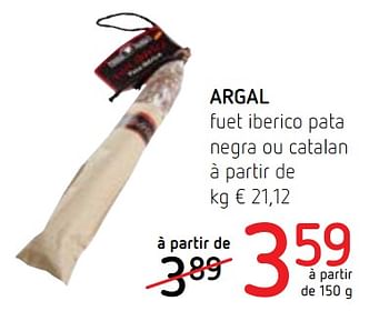 Promotions Argal fuet iberico pata negra ou catalan - Argal - Valide de 07/06/2018 à 20/06/2018 chez Spar (Colruytgroup)