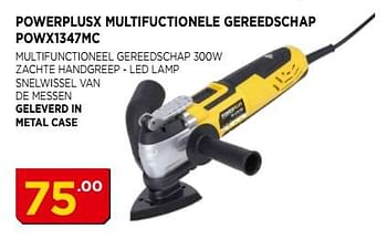 Promotions Powerplus x multifuctionele gereedschap powx1347mc - Powerplus - Valide de 03/06/2018 à 24/06/2018 chez Bouwcenter Frans Vlaeminck
