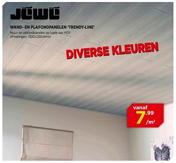 Promoties Wand- en plafondpanelen `trendy-line` - Jéwé - Geldig van 03/06/2018 tot 24/06/2018 bij Bouwcenter Frans Vlaeminck