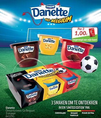 Promoties Danette dessertcrèmes go êelgium - Danone - Geldig van 01/06/2018 tot 30/06/2018 bij Intermarche