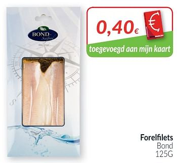 Promoties Forelfilets bond - Bond - Geldig van 01/06/2018 tot 30/06/2018 bij Intermarche