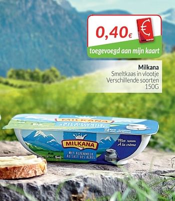 Promoties Milkana smeltkaas in vlootje - Milkana - Geldig van 01/06/2018 tot 30/06/2018 bij Intermarche