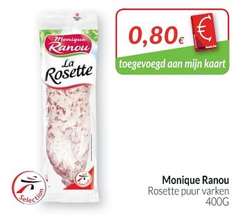 Promoties Monique ranou rosette puur varken - Monique ranou - Geldig van 01/06/2018 tot 30/06/2018 bij Intermarche