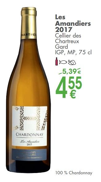 Promotions Les amandiers 2017 cellier des chartreux gard - Vins blancs - Valide de 05/06/2018 à 02/07/2018 chez Cora