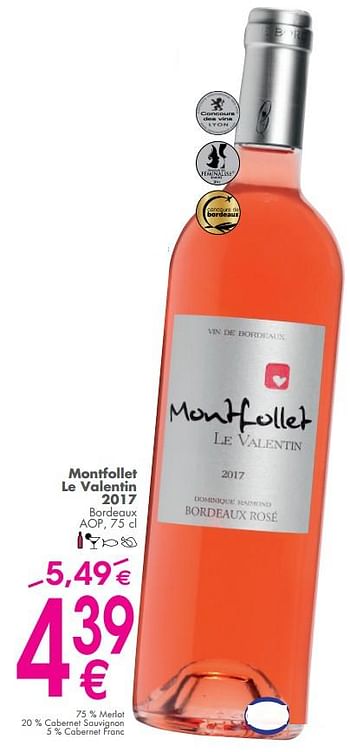 Promotions Montfollet le valentin 2017 bordeaux - Vins rosé - Valide de 05/06/2018 à 02/07/2018 chez Cora